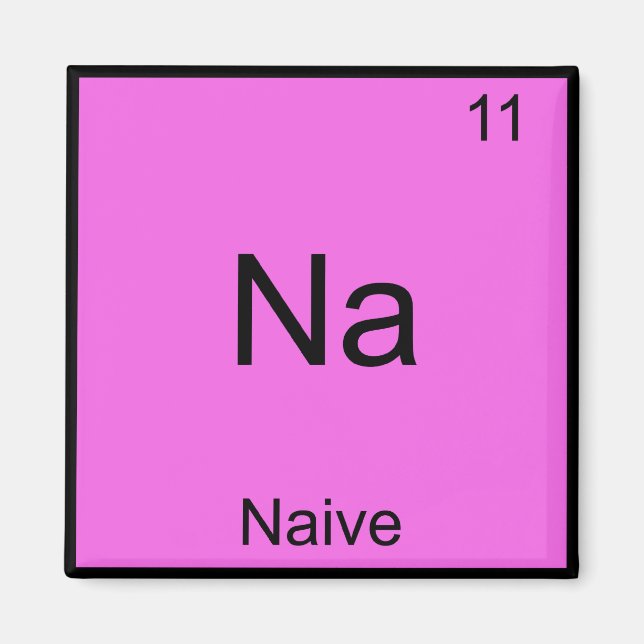 Na - Naiv Rolig Kemiskt Elementsymbol T-Shirt Magnet (Framsidan)