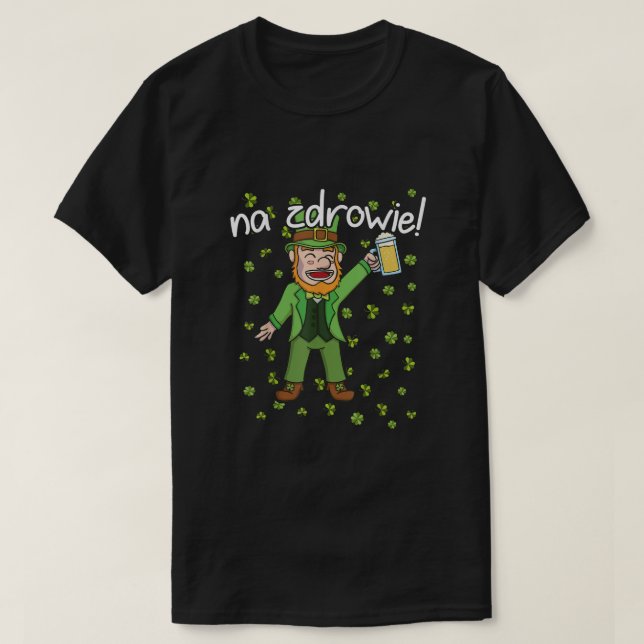 Na Zdrowie Cheers i polska St patricks day T Shirt (Design framsida)