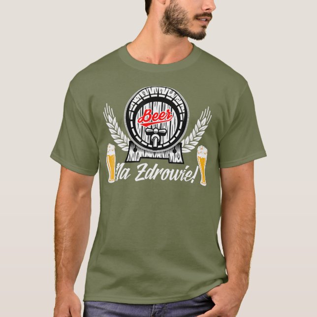 Na Zdrowie Polish Beer Drinking  Polska T Shirt (Framsida)