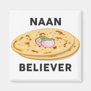 Naan believer Funny India Food Älskare Magnet
