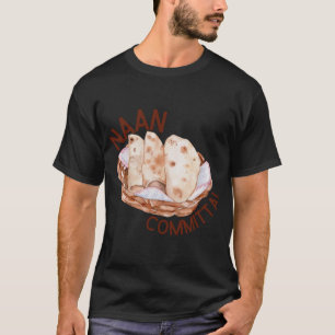 Naan Committal T Shirt