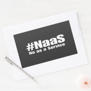 NAAS No As A Service Humor Sarksatisk Rolig Tech Rektangulärt Klistermärke