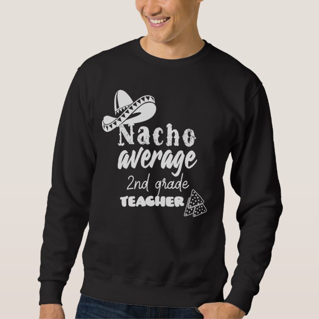 Nacho Average 2 nd Klass Lacher Lång Ärmad Tröja (Framsida)