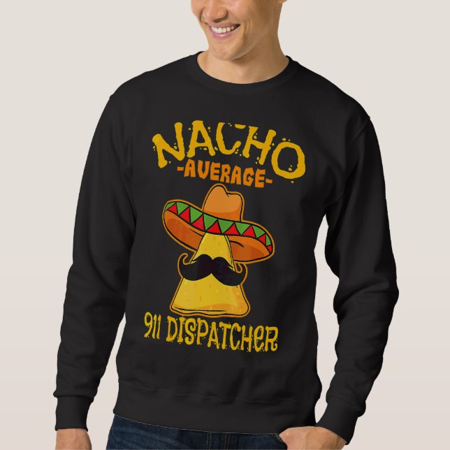 Nacho Average 911 Dispatcher Mexikansk Messenger-c Lång Ärmad Tröja (Framsida)