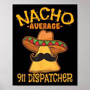 Nacho Average 911 Dispatcher Mexikansk Messenger-c Poster