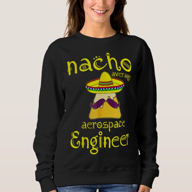 Nacho Average Aerospace Ingenjör Cinco De Mayo Fie T Shirt (Framsida)
