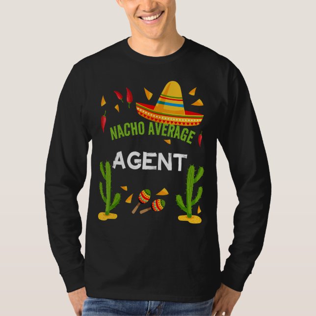 Nacho Average Agent Cinco De Mayo T Shirt (Framsida)
