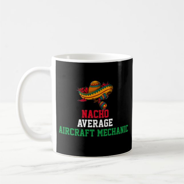 Nacho Average Aircraft Mechanic Mugg (Vänster)