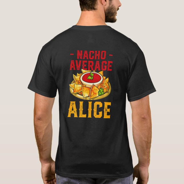 Nacho Average Alice Matnörd Namn Mat Nickname Nach T Shirt (Baksida)