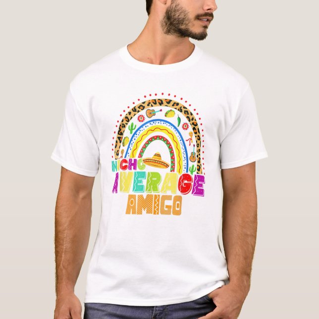 Nacho Average Amigo Cute Cinco T Shirt (Framsida)