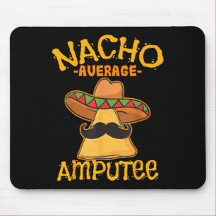 Nacho Average Amputee Mexican Amputation Cinco De Musmatta