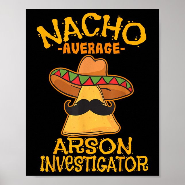 Nacho Average Arson Investigator Fire Marshall Cin Poster (Framsidan)
