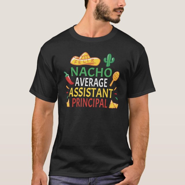 Nacho Average Assistant Principal Cinco De Mayo T Shirt (Framsida)