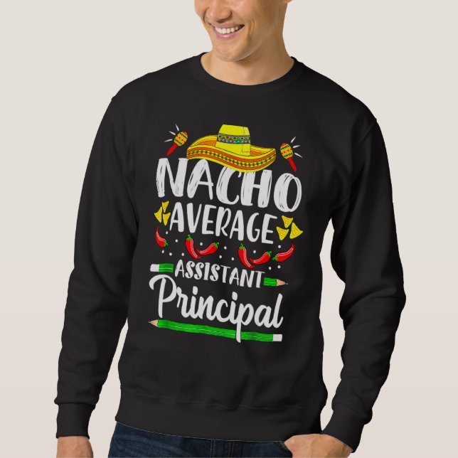 Nacho Average Assistant Principal Cinco De Mayo Te Lång Ärmad Tröja (Framsida)