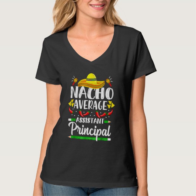 Nacho Average Assistant Principal Cinco De Mayo Te T Shirt (Framsida)