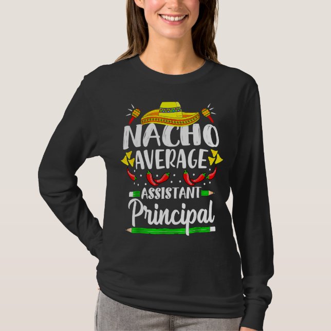 Nacho Average Assistant Principal Cinco De Mayo Te T Shirt (Framsida)