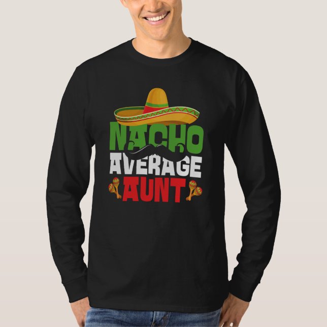 Nacho Average Aunt Cinco De Mayo Mexican Fiesta T Shirt (Framsida)