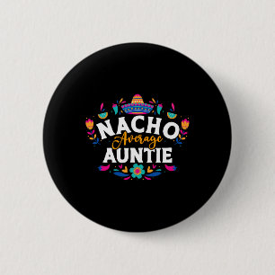 Nacho Average Auntie Cinco De Mayo Mexican Matchin Knapp