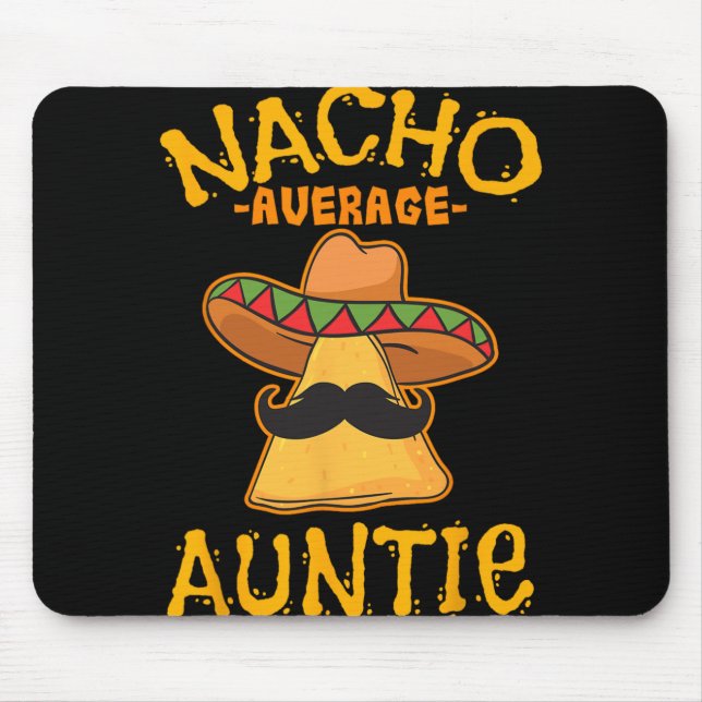 Nacho Average Auntie mexikansk Cinco De Mayo Faste Musmatta (Framsidan)