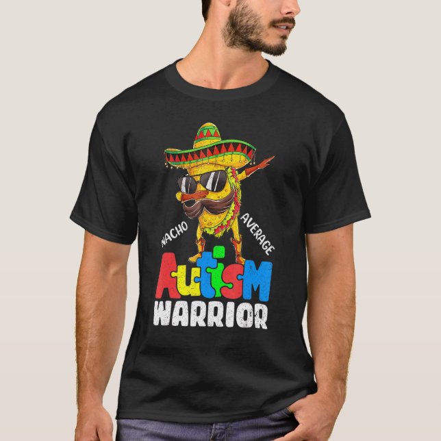 Nacho Average Autism Warrior Dabbing Tacos T Shirt (Framsida)