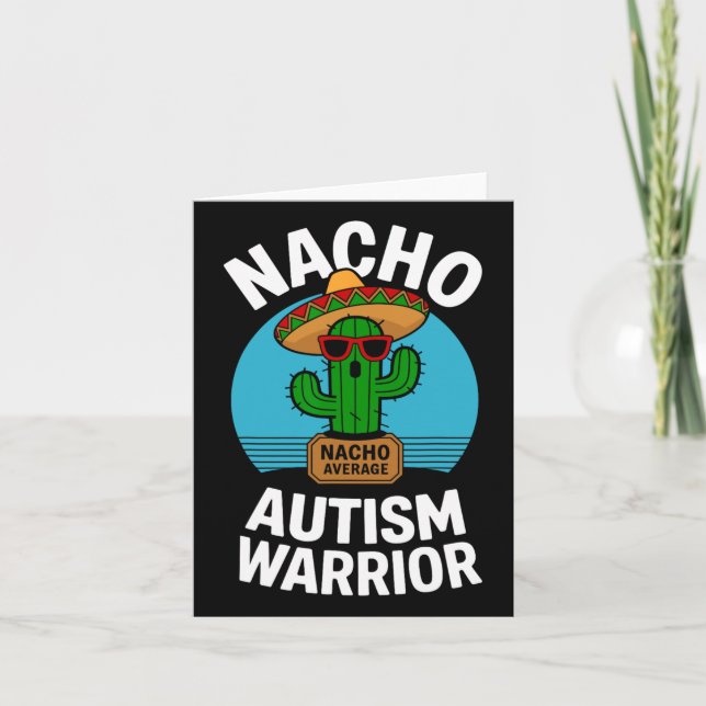 Nacho Average Autism Warrior Funny Awareness Suppo Kort (Framsida)