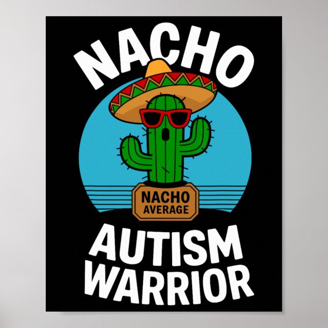 Nacho Average Autism Warrior Funny Awareness Suppo Poster (Framsidan)