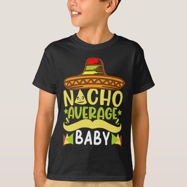 Nacho Average Baby Funny Cinco De Mayo T Shirt (Framsida)