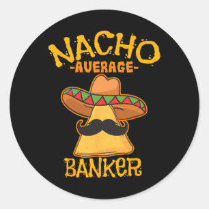 Nacho Average Banker Bank Executive Financier Cinc Runt Klistermärke