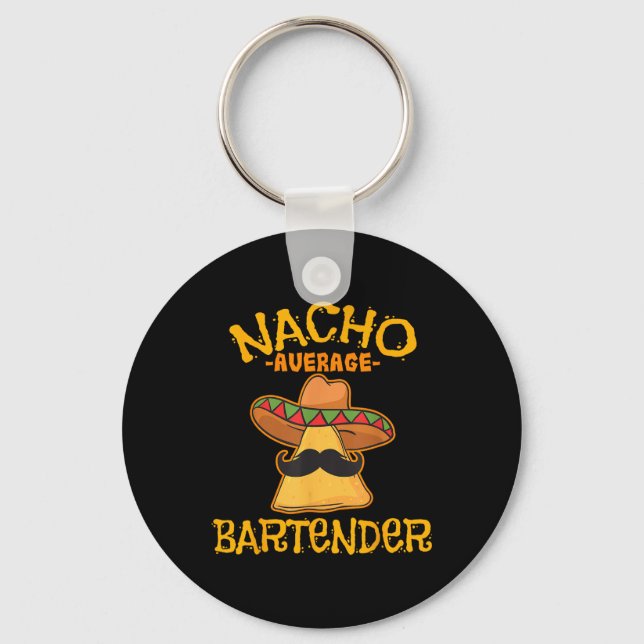 Nacho Average Bartender Cinco De Mayo Fiesta Nyckelring (Framsida)