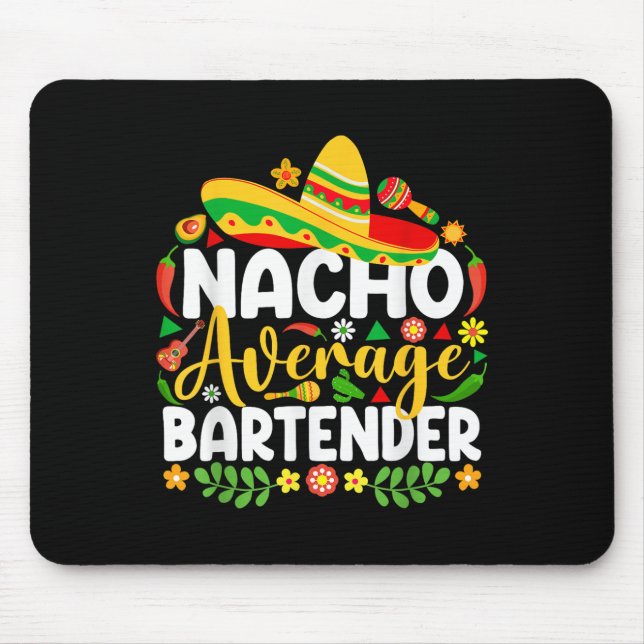 Nacho Average Bartender Finny Mexican Cinco De May Musmatta (Framsidan)