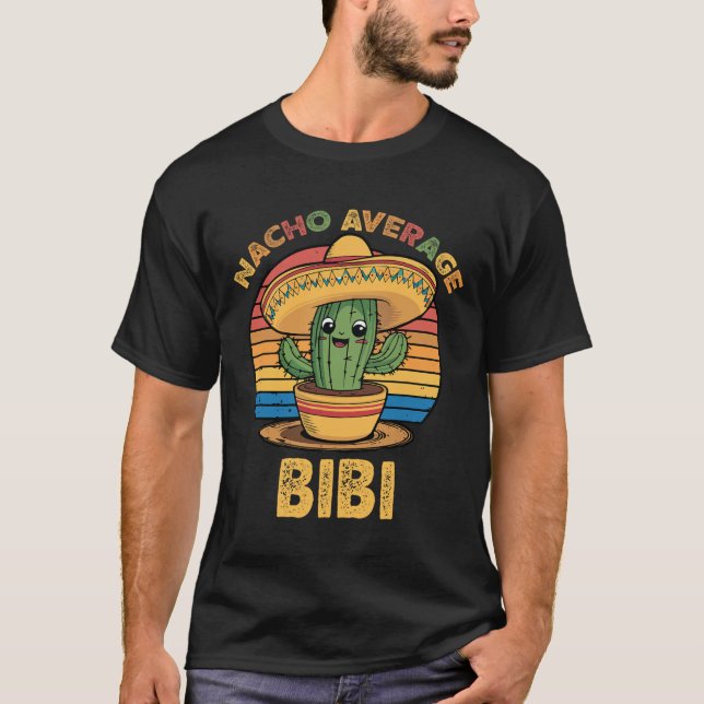 Nacho Average Bibi Matchande Mexikansk Cinco De Ma T Shirt (Framsida)