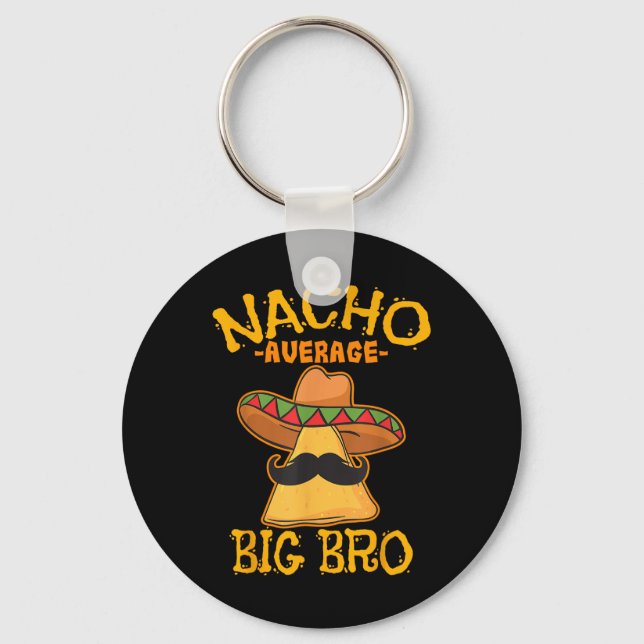 Nacho Average Big Bro Brother Syskon Cinco De May Nyckelring (Framsida)