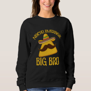 Nacho Average Big Bro Brother Syskon Cinco de May T Shirt