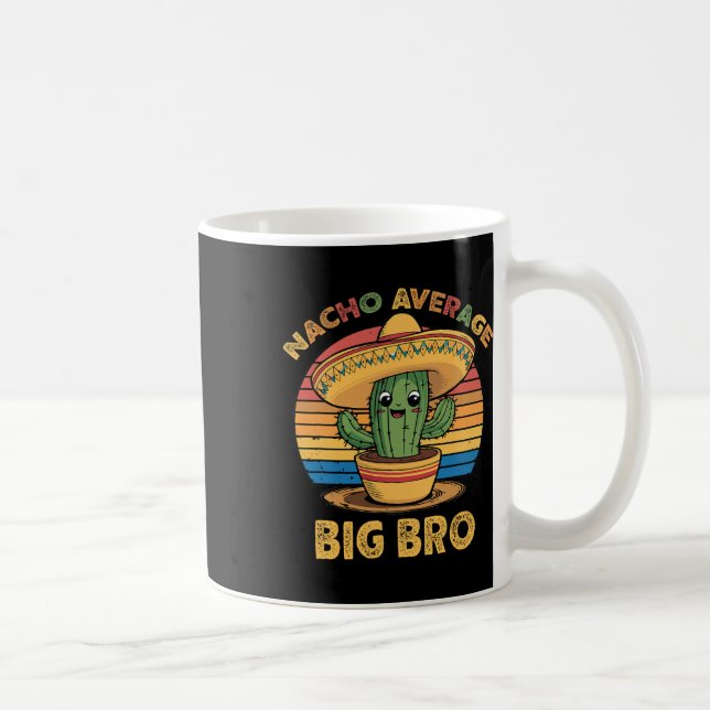 Nacho Average Big Bro Matching Mexican Cinco De Mo Kaffemugg (Höger)