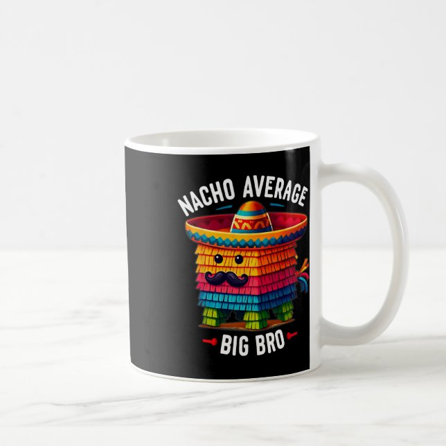 Nacho Average Big Bro Pinata Bror Syskon Cinco Kaffemugg (Höger)