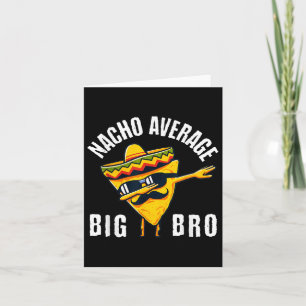 Nacho Average Big Bro Tee Dab Brother Syskon Cinc Kort