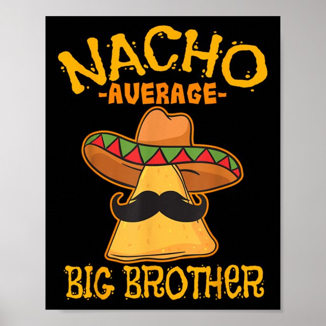 Nacho Average Big Brother Mexican Bro Syskon Cinc Poster (Framsidan)