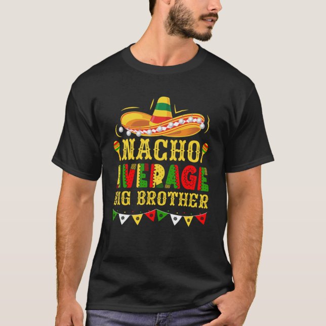 Nacho Average Big Brother Mexican Cinco de Mayo T Shirt (Framsida)