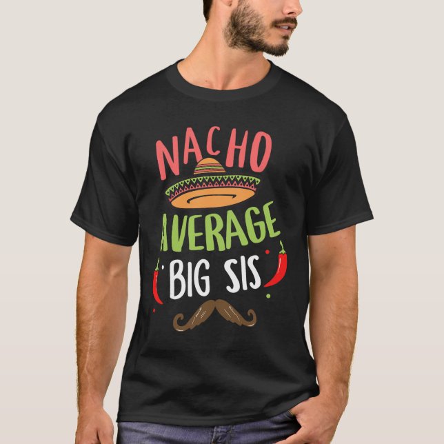 Nacho Average Big Syrran Mexican Mustache Cinco De T Shirt (Framsida)