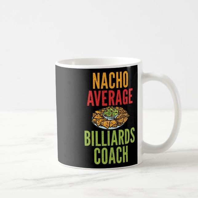 Nacho Average Billiards Coach Mexican Bassäng Bill Kaffemugg (Höger)