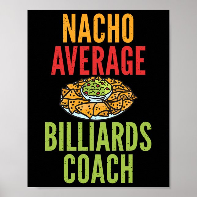 Nacho Average Billiards Coach Mexican Bassäng Bill Poster (Framsidan)