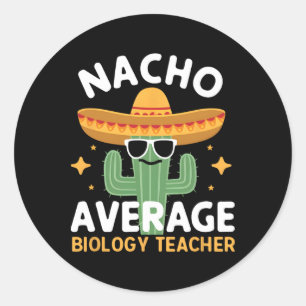 Nacho Average Biology Teacher Cinco De Mayo Mexiic Runt Klistermärke