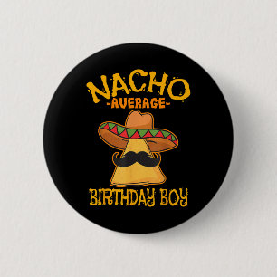 Nacho Average Birthday Boy Bday Firande Cinco Knapp