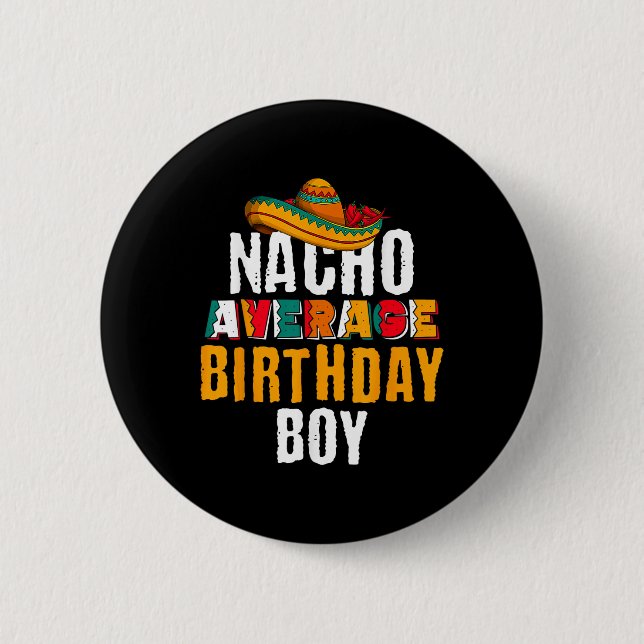 Nacho Average Birthday Boy Cinco De Mayo Funny Mex Knapp (Framsida)
