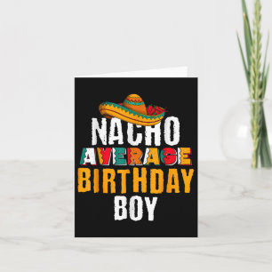 Nacho Average Birthday Boy Cinco De Mayo Funny Mex Kort