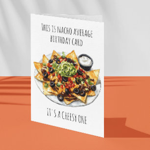Nacho Average Birthday Det är Cheesy Kort