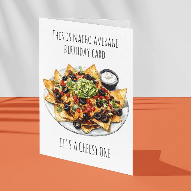 Nacho Average Birthday Det är Cheesy Kort (Skapare uppladdad)