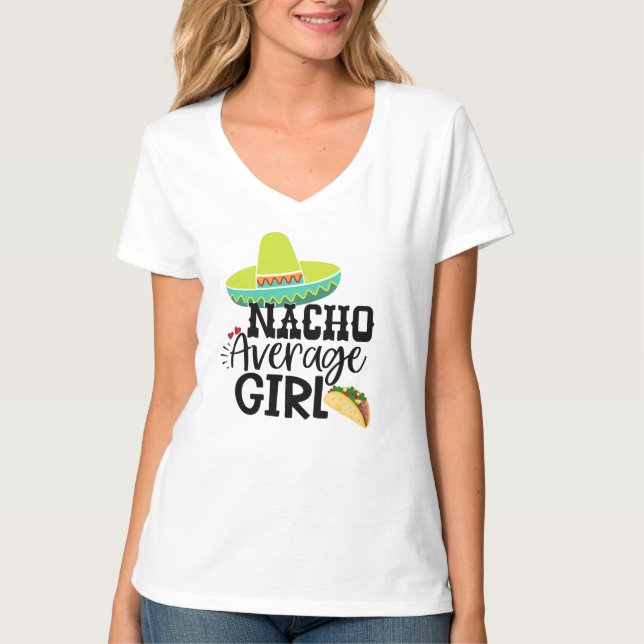 Nacho Average Birthday Girl - Cinco De Mayo Fiesta T Shirt (Framsida)