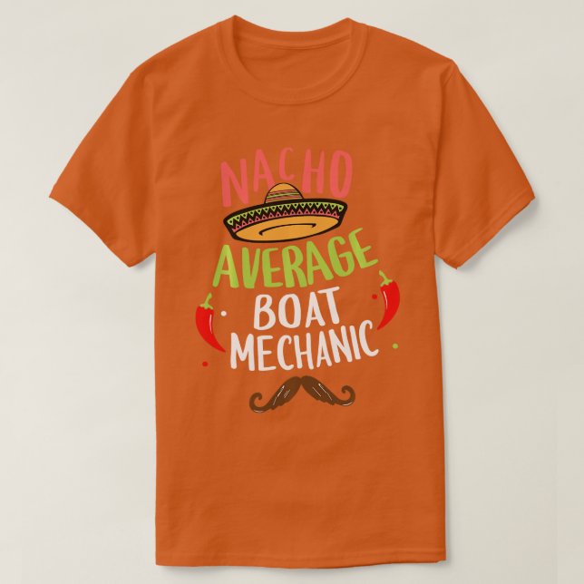Nacho Average Boat Mechanic Sombrero Beard Cinco d T Shirt (Design framsida)