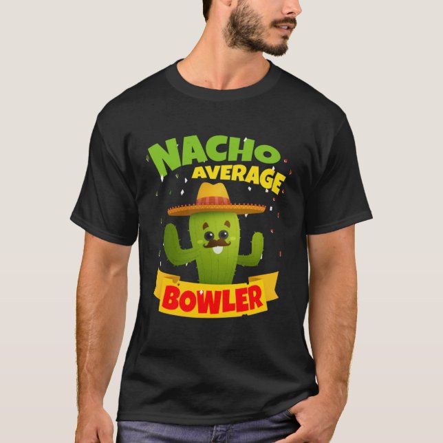 Nacho Average Bowlareare Bowling 5 Cinco De Mayo T Shirt (Framsida)